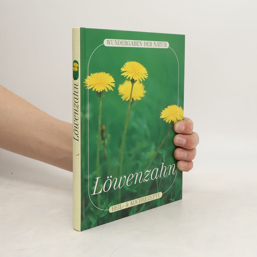 Kolektiv autorů Löwenzahn. Heil- und Kochrezepte