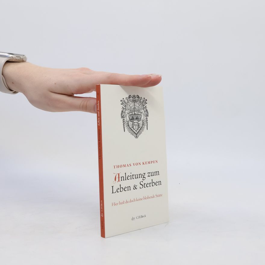 Thomas à Kempis Anleitung zum Leben und Sterben