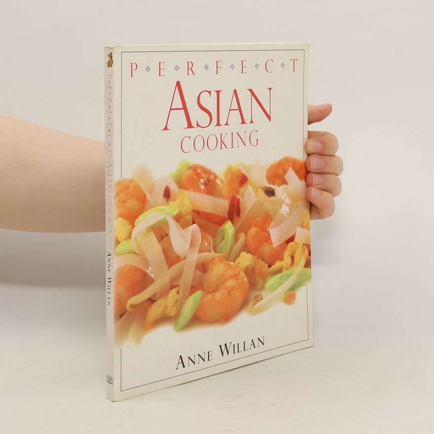 Anne Willan Perfect Asian Cooking