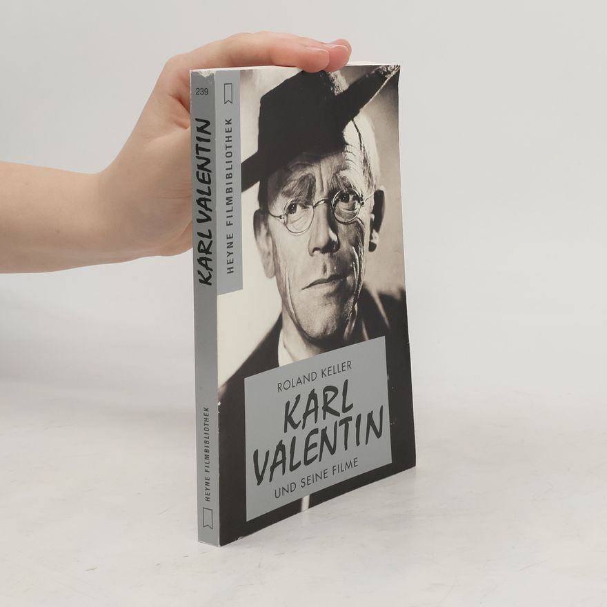 Roland Keller Karl Valentin und seine Filme