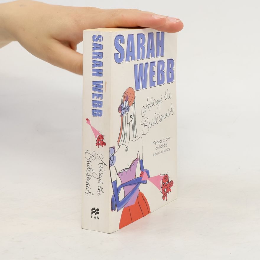 Sarah Webb Always the bridesmaid