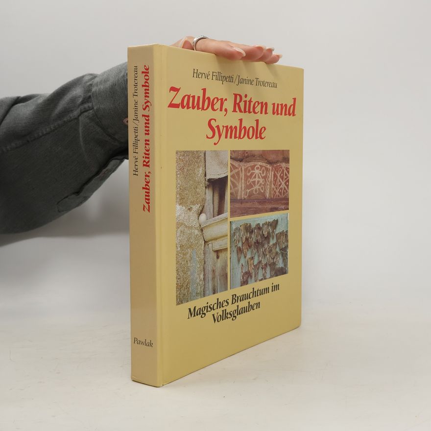 Hervé Fillipetti Zauber, Riten und Symbole
