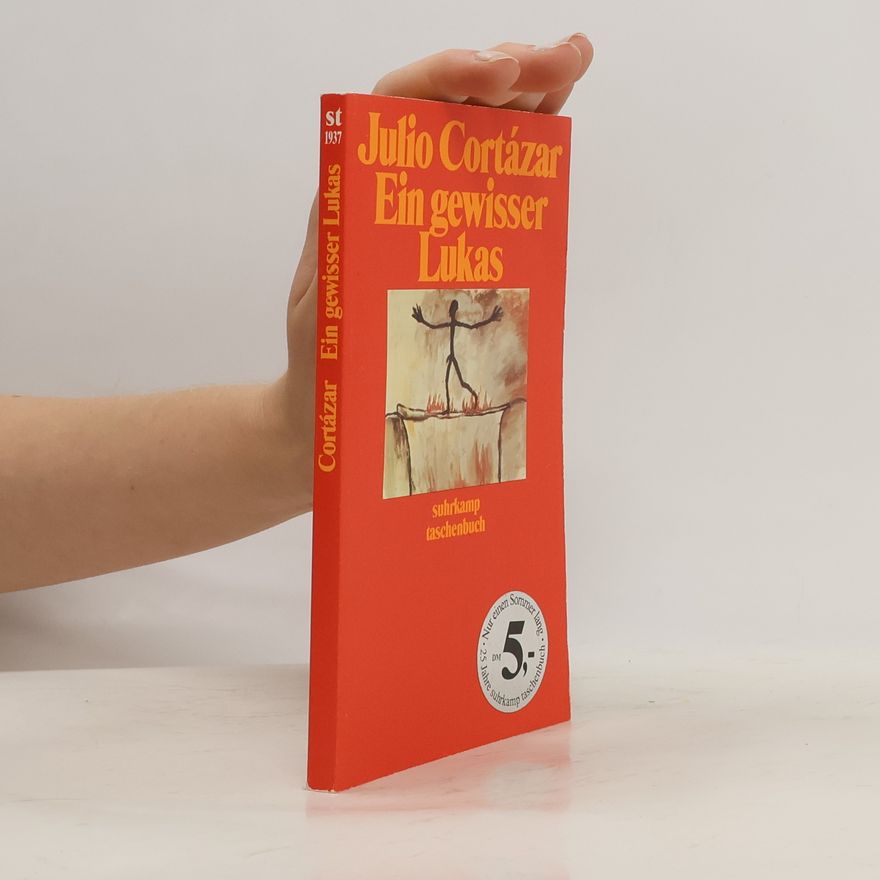 Julio Cortázar Ein gewisser Lukas