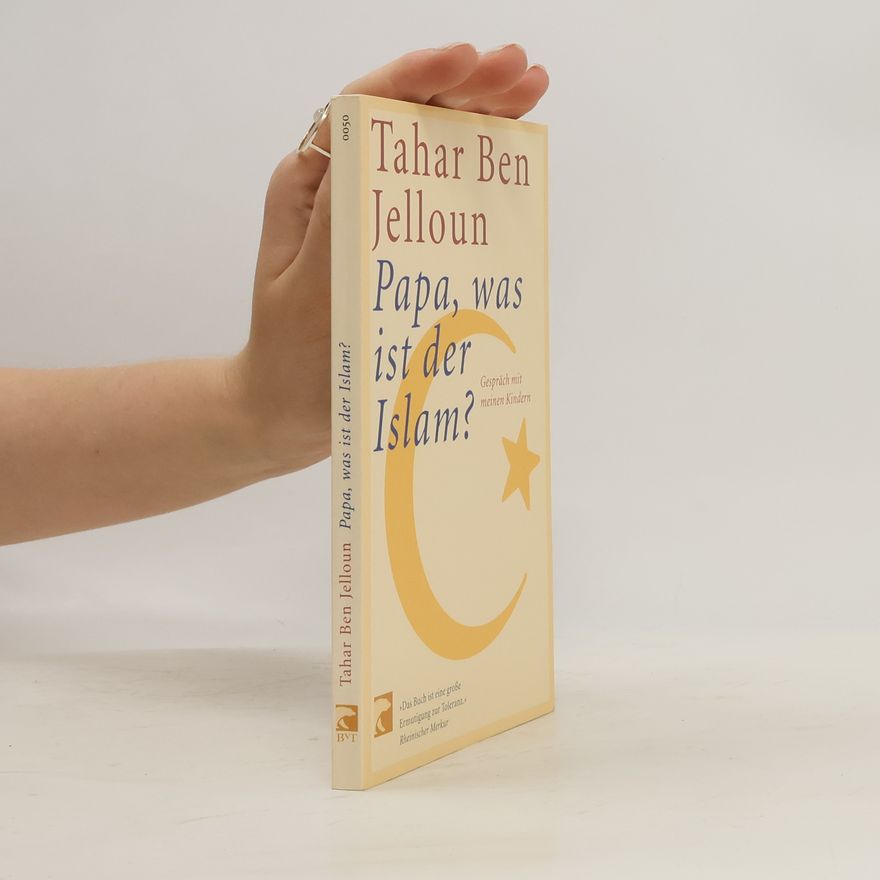 Tahar Ben Jelloun Papa, was ist der Islam?