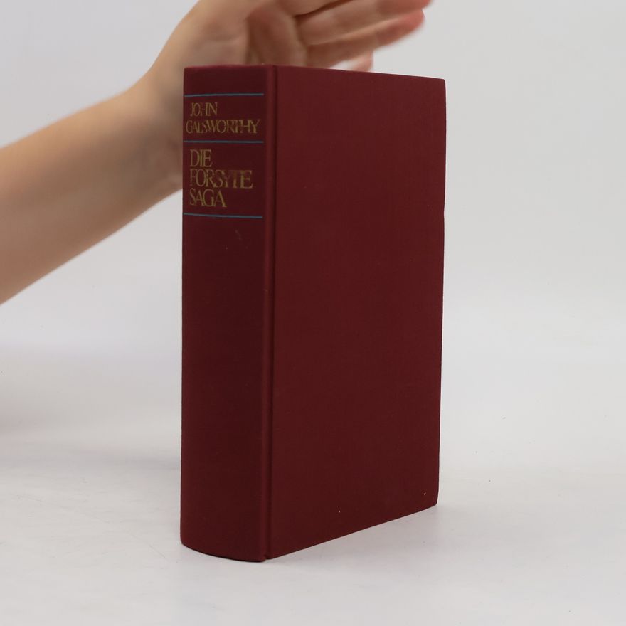 John Galsworthy Die Forsyte Saga