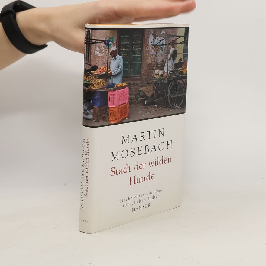 Martin Mosebach Stadt der wilden Hunde