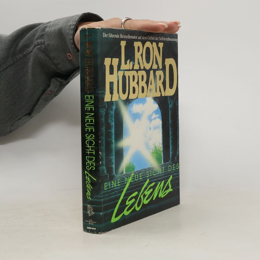 L. Ron Hubbard Eine neue Sicht des Lebens