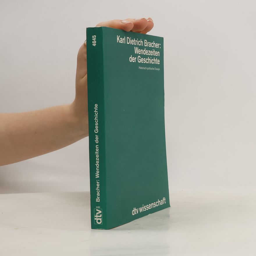 Karl Dietrich Bracher Wendezeiten der Geschichte