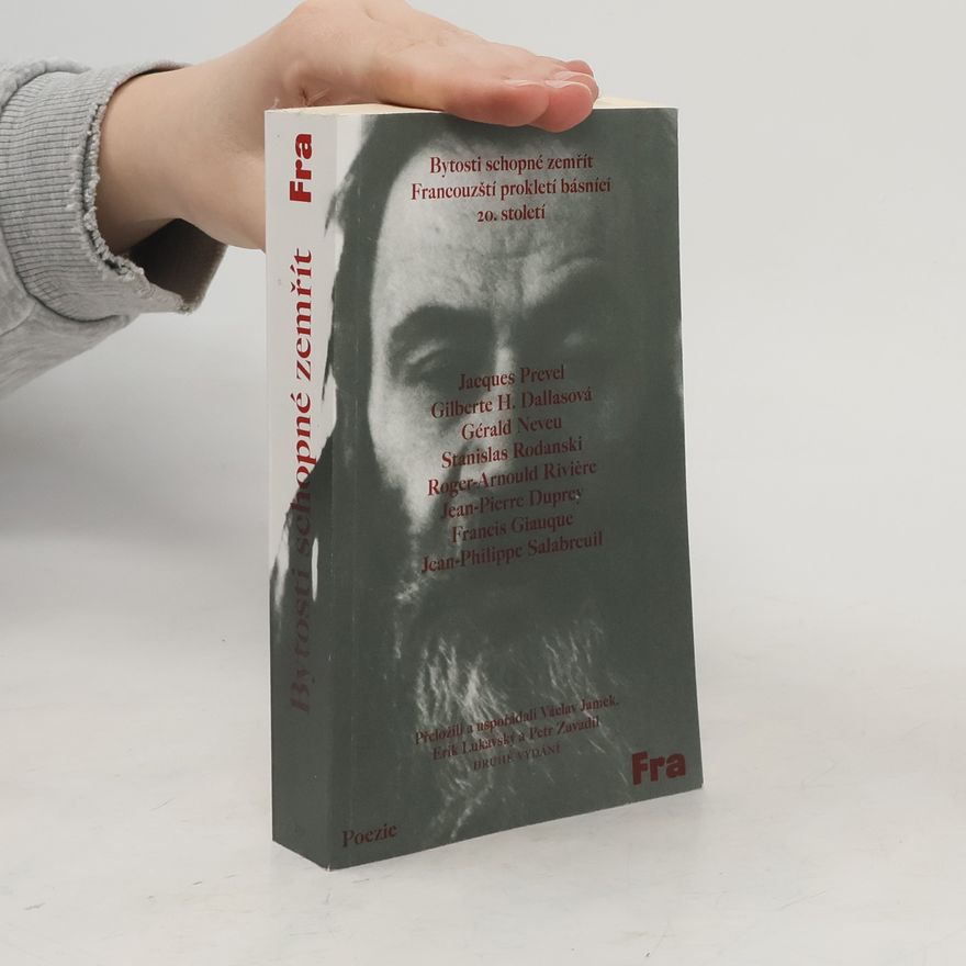 Jan Vladislav Bytosti schopné zemřít: francouzští prokletí básníci 20. století