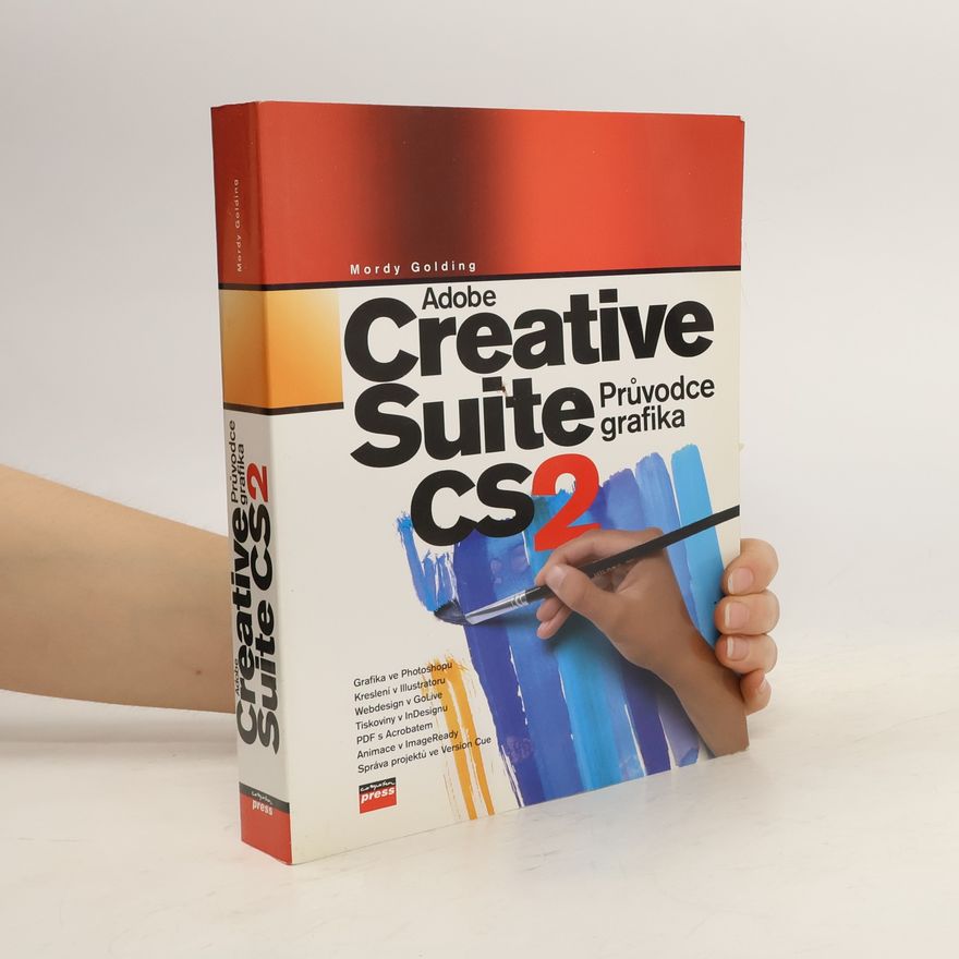 Mordy Golding Adobe Creative Suite 2 : průvodce grafika