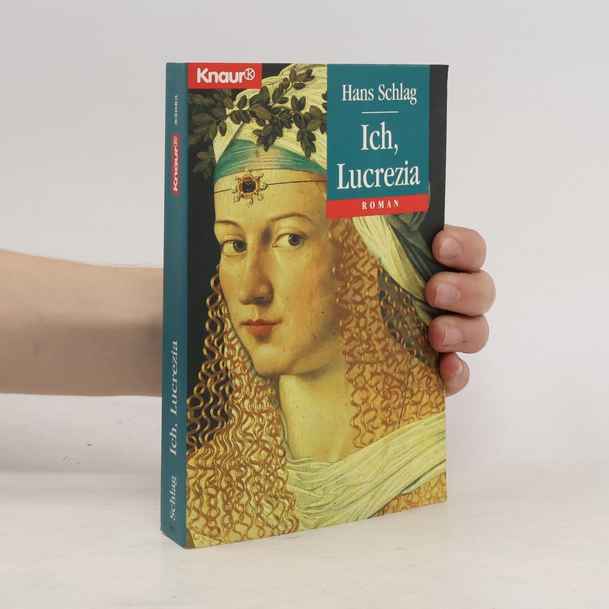 Hans Schlag Ich, Lucrezia