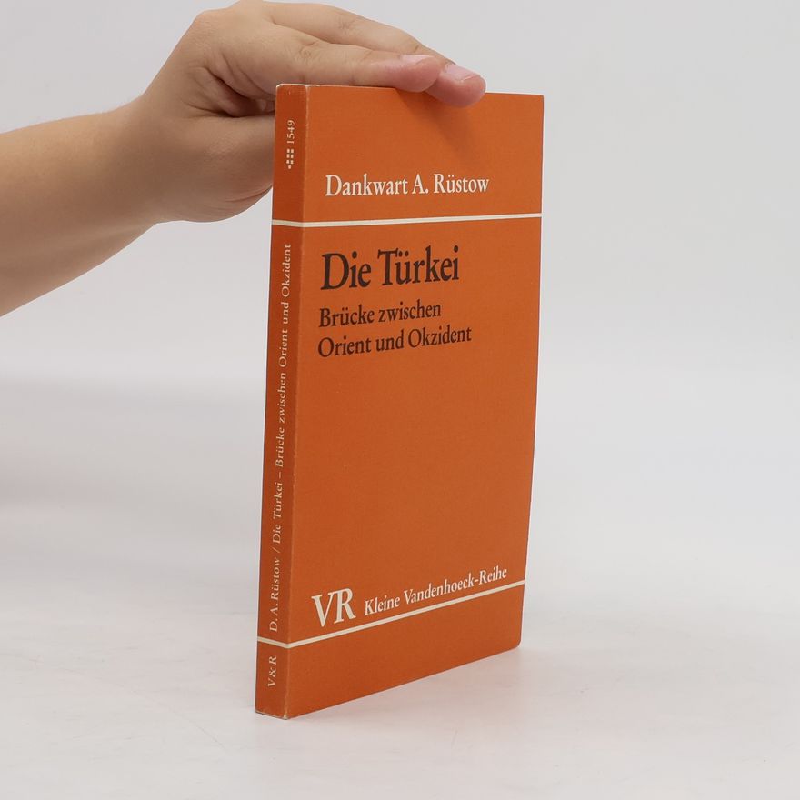 Dankwart A. Rustow Die Türkei