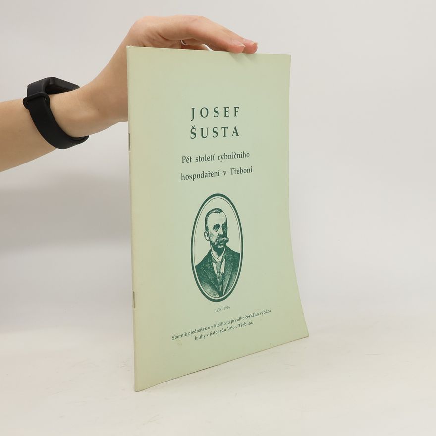 Josef Šusta Pět století rybničního hospodářství v Třeboni