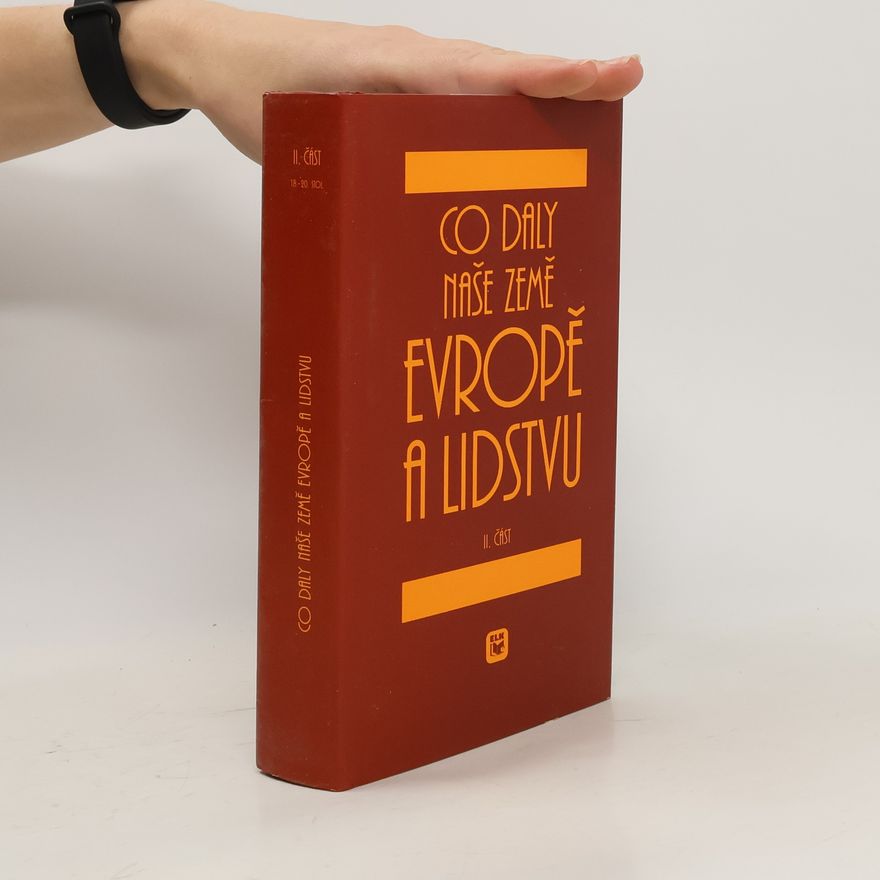 Kolektiv autorů Co daly naše země Evropě a lidstvu – II. část