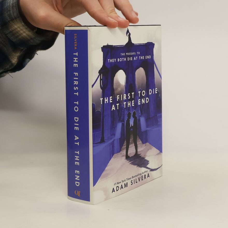 Adam Silvera The First to Die at the End
