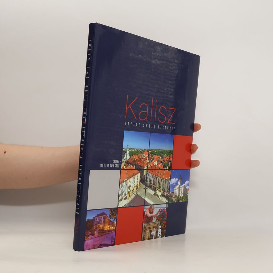 Autorenkollektiv Kalisz dopisz swoją historię