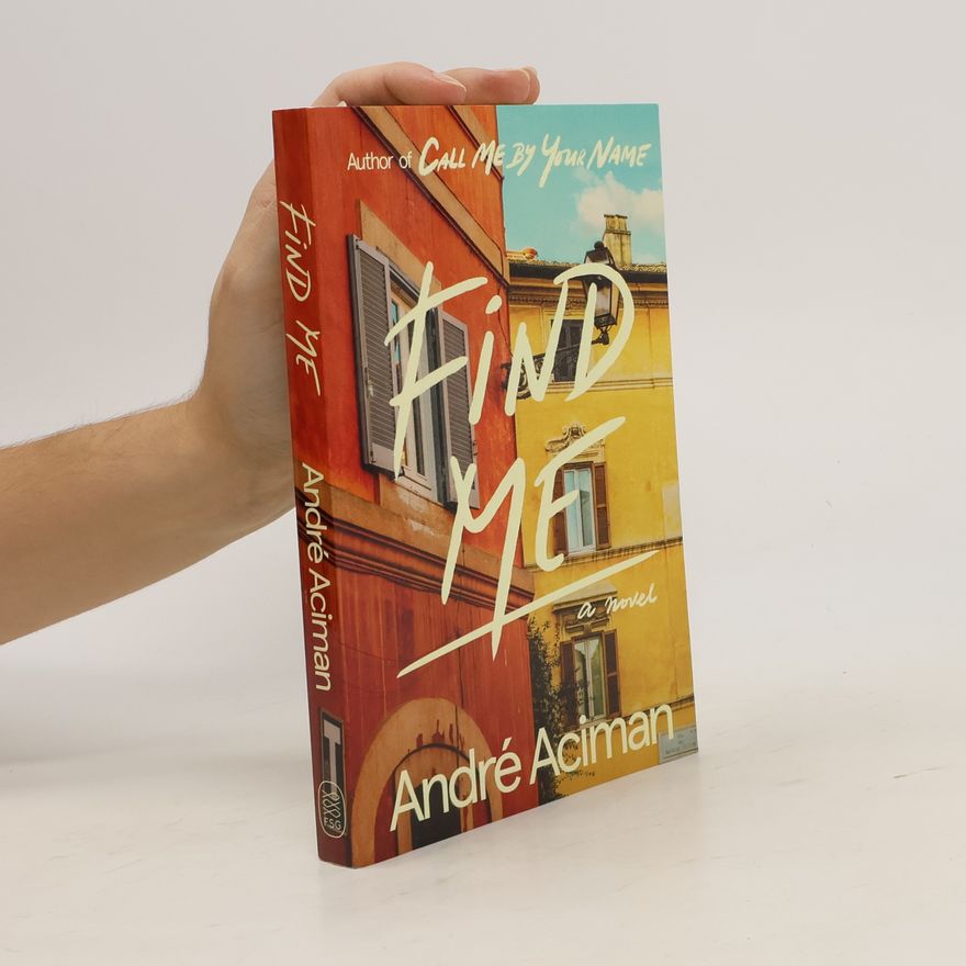 André Aciman Find Me