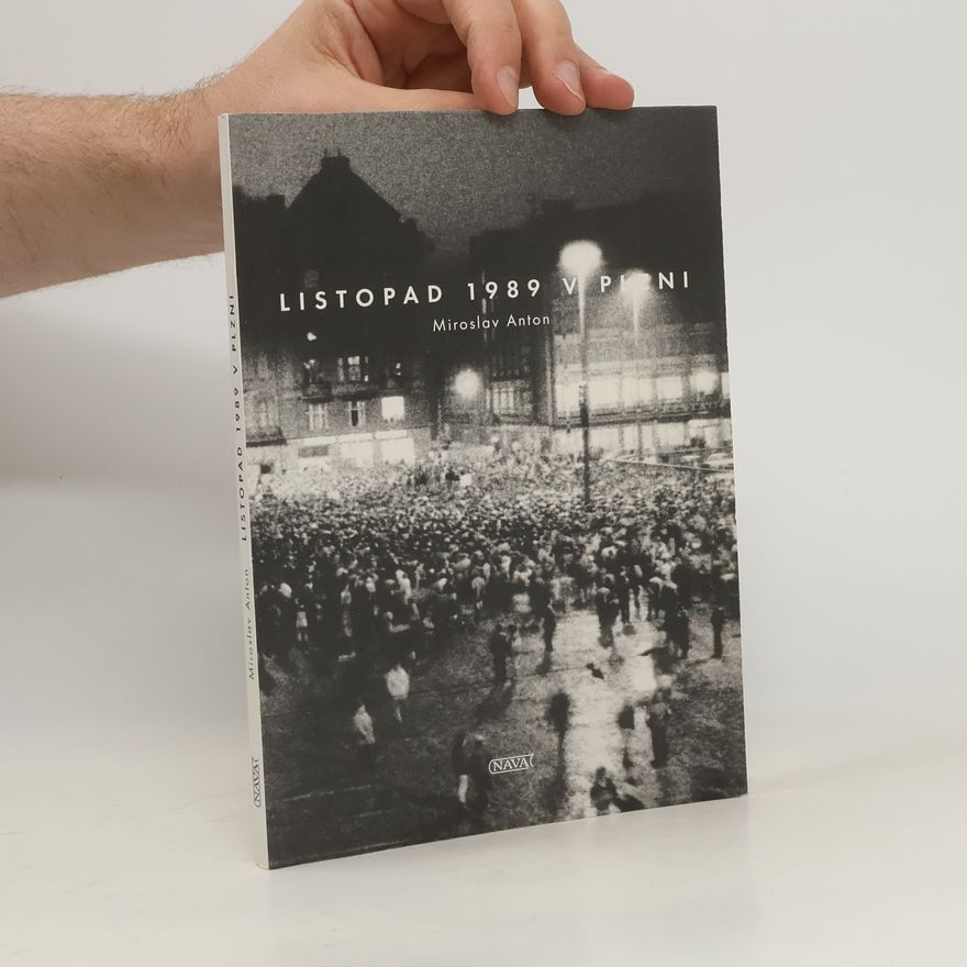 Miroslav Anton Listopad 1989 v Plzni