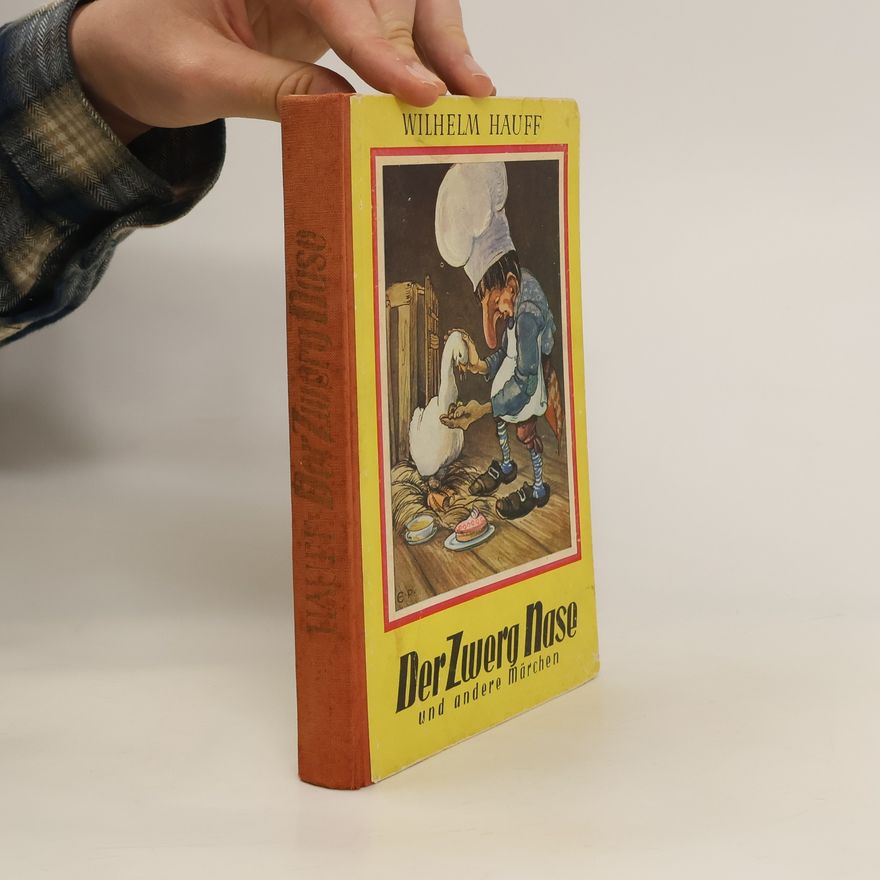 Wilhelm Hauff Der Zwerg Nase und andere Märchen