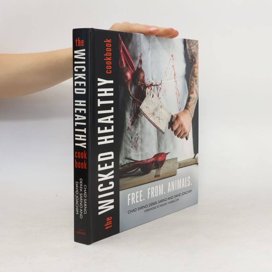 Derek Sarno The Wicked Healthy Cookbook