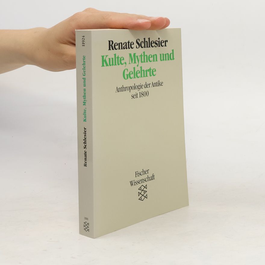 Renate Schlesier Kulte, Mythen und Gelehrte