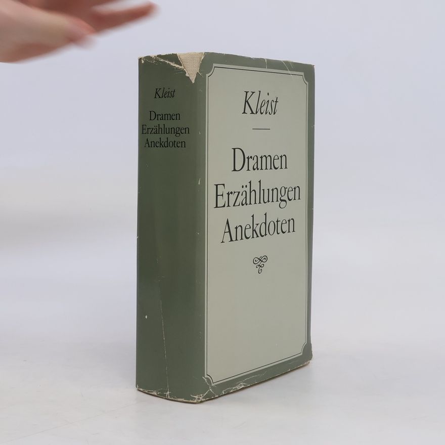 Heinrich von Kleist Dramen, Erzählungen, Anekdoten