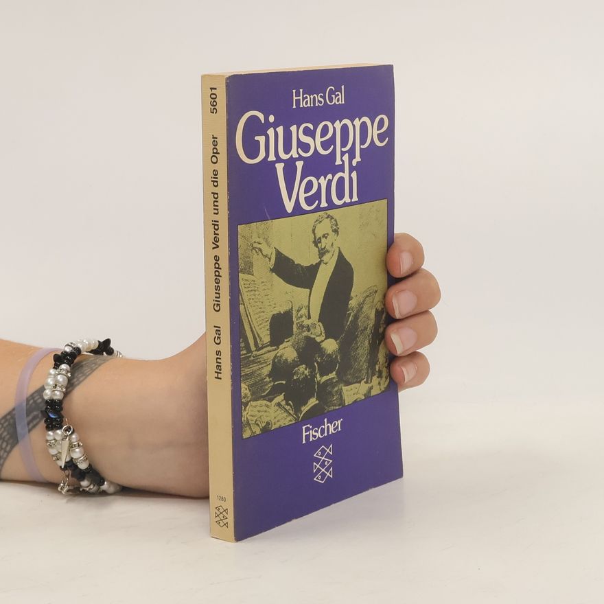 Hans Gál Giuseppe Verdi und die Oper
