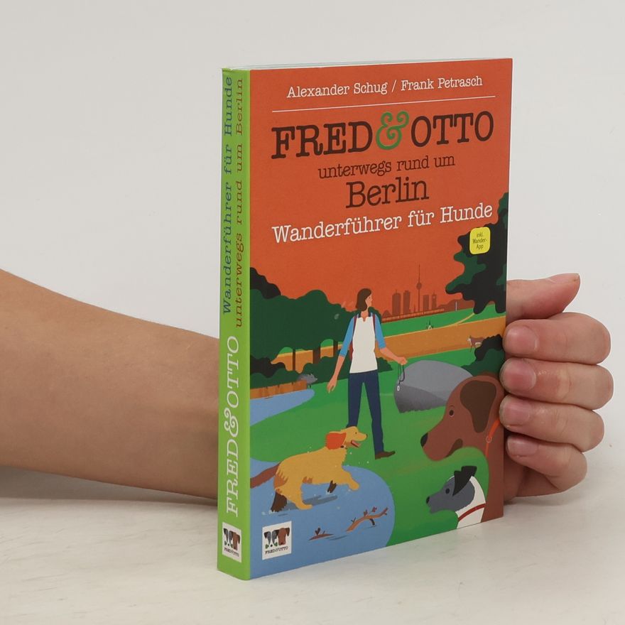 Alexander Schug Fred & Otto unterwegs rund um Berlin