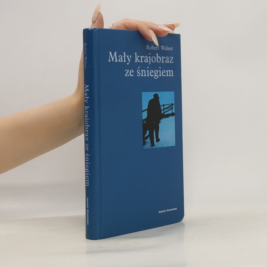 Robert Walser Mały krajobraz ze śniegiem