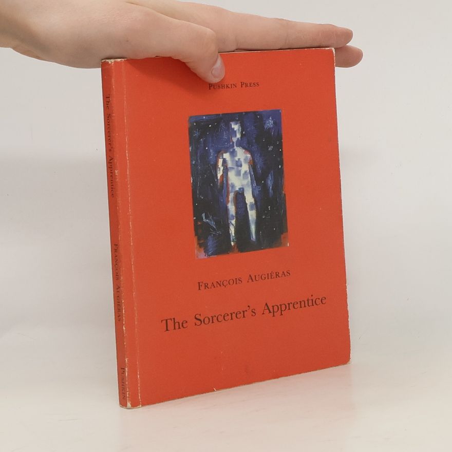 Franc ois Augie ras The Sorcerer's Apprentice