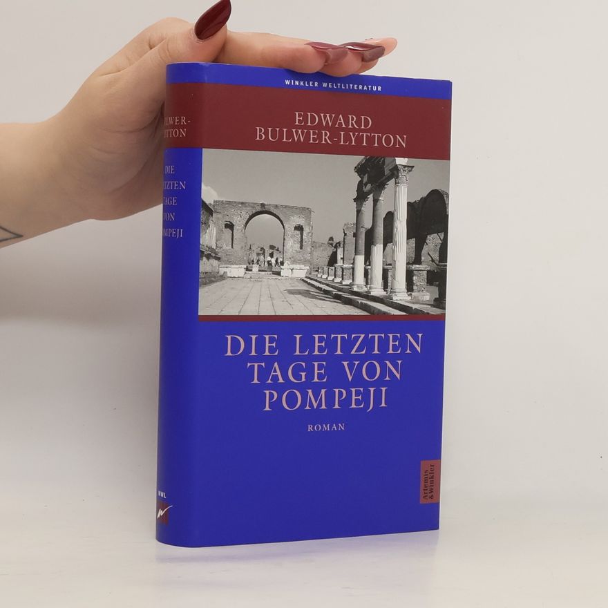 Edward Bulwer-Lytton Die letzten Tage von Pompeji