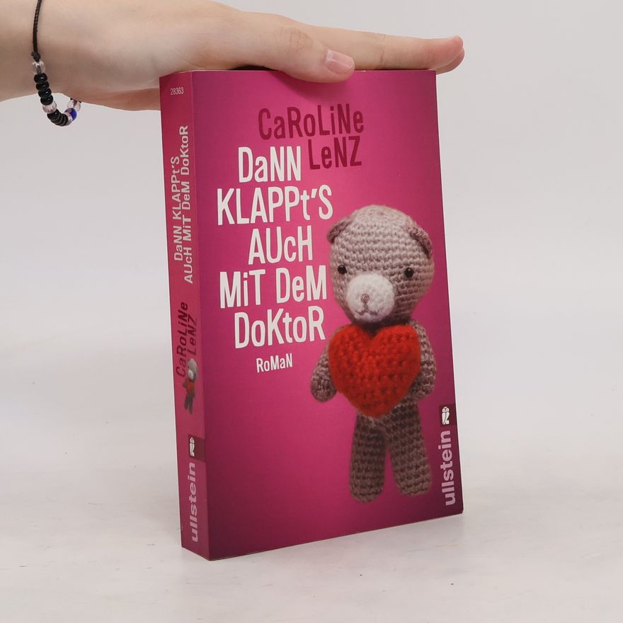 Caroline Lenz Dann klappt's auch mit dem Doktor