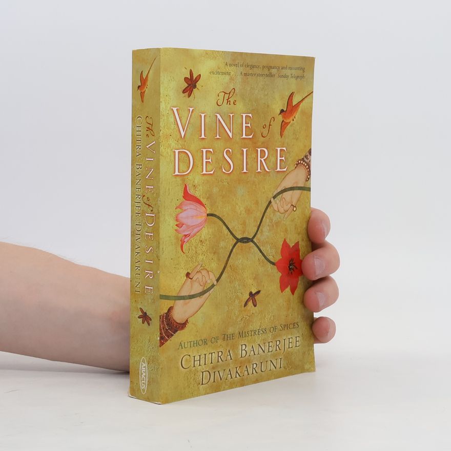 Chitra Banerjee Divakaruni The Vine of Desire
