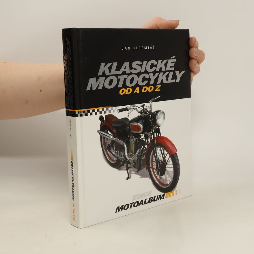 Ján Jeremiáš Klasické motocykly od A do Z