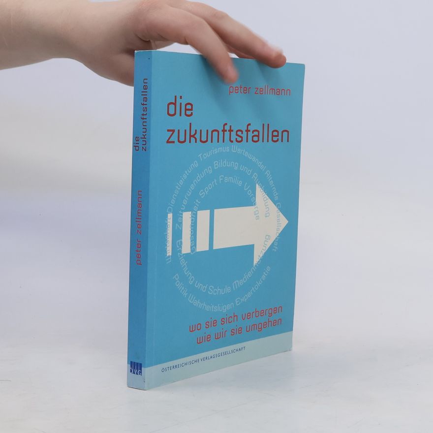 Peter Zellmann Die Zukunftsfallen