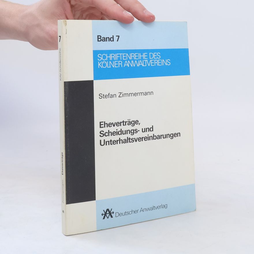 Stefan Zimmermann Eheverträge, Scheidungs- und Unterhaltsvereinbarungen