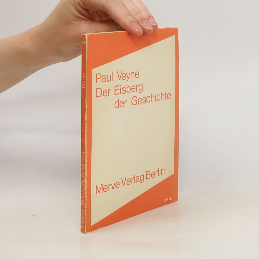Paul Veyne Der Eisberg der Geschichte