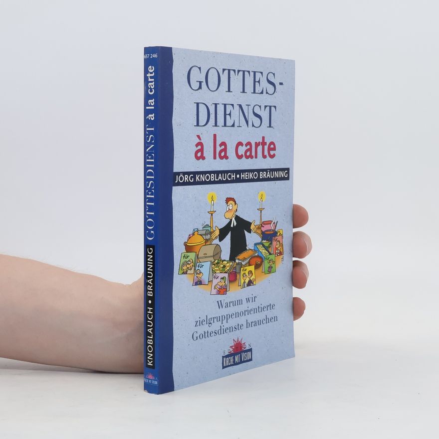 Jörg Knoblauch Gottesdienst à la carte