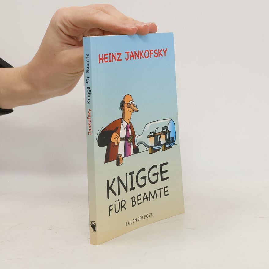 Heinz Jankofsky Knigge für Beamte