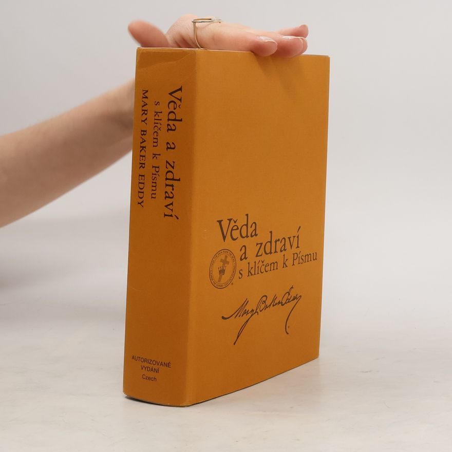 Mary Baker Eddy Věda a zdraví s klíčem k Písmu