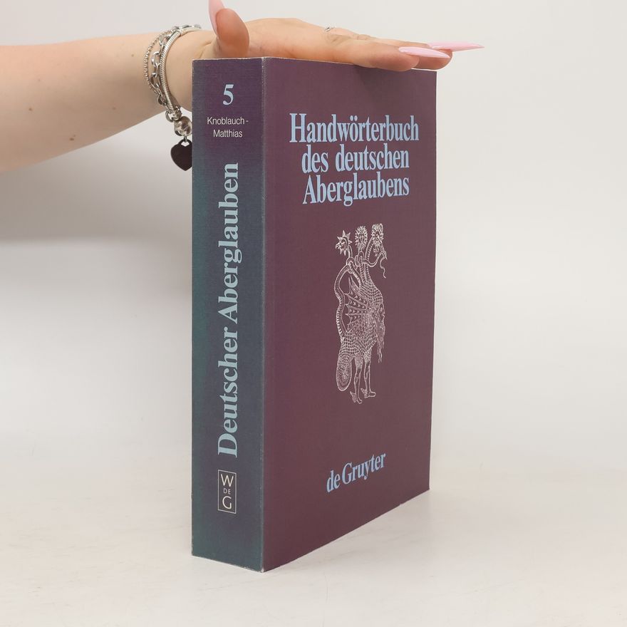 Autorenkollektiv Handwörterbuch des deutschen Aberglaubens 5