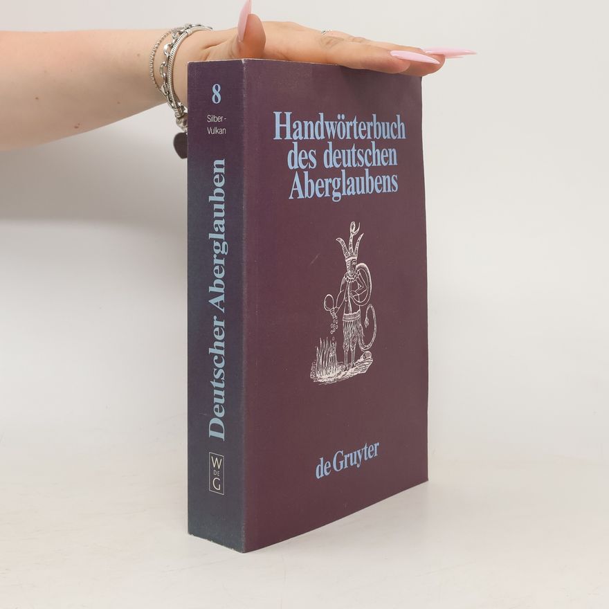 Autorenkollektiv Handwörterbuch des deutschen Aberglaubens 8