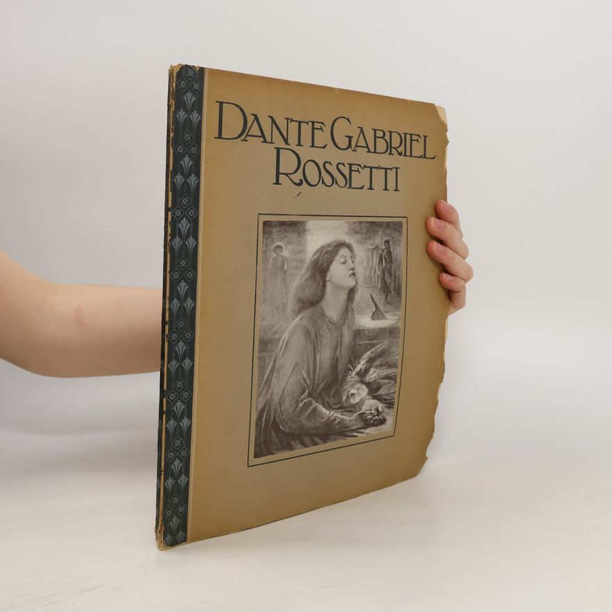 Arthur Symons Dante Gabriel Rossetti
