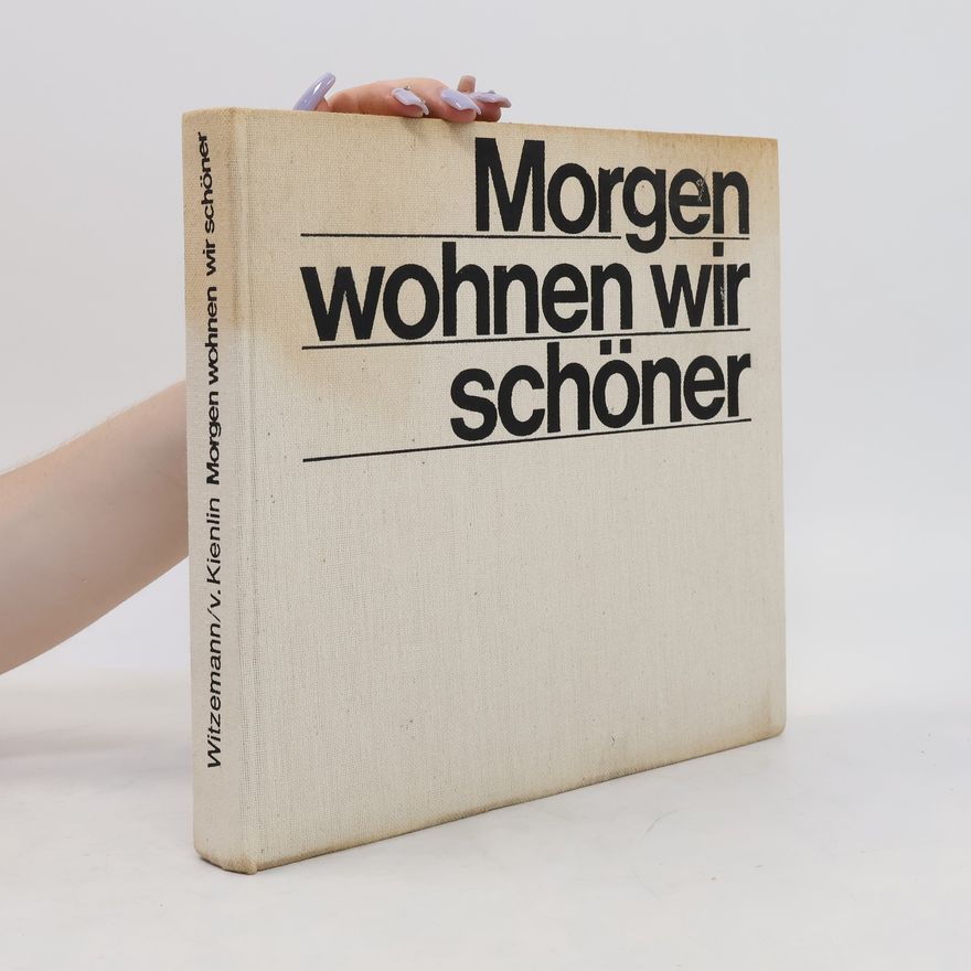 Herta Maria Witzemann Morgen wohnen wir schöner