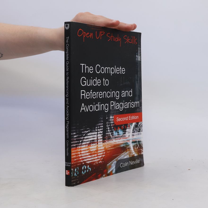 Colin Neville The Complete Guide To Referencing And Avoiding Plagiarism