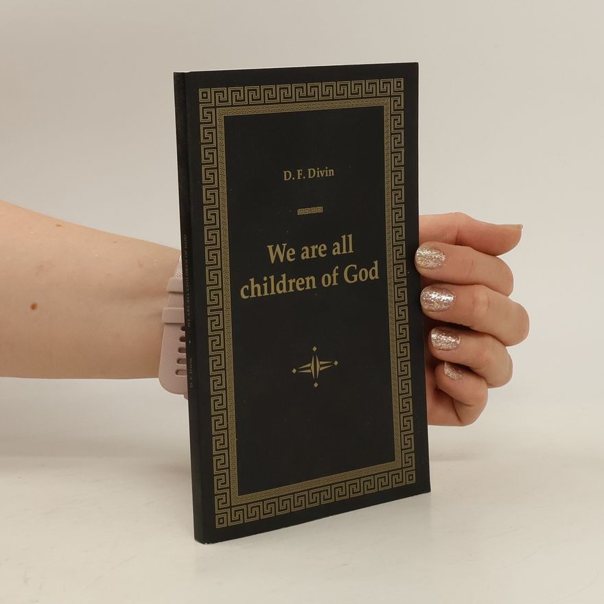 D. F. Divin We are all children of God