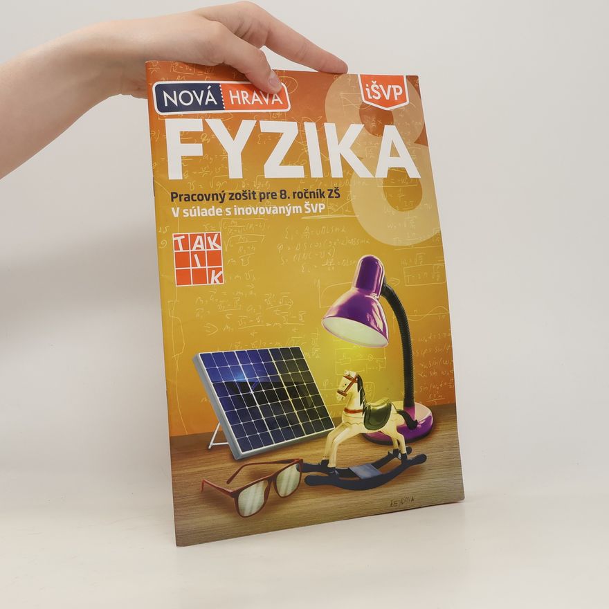 Jaroslava Kucharová a kol Nová hravá fyzika 8