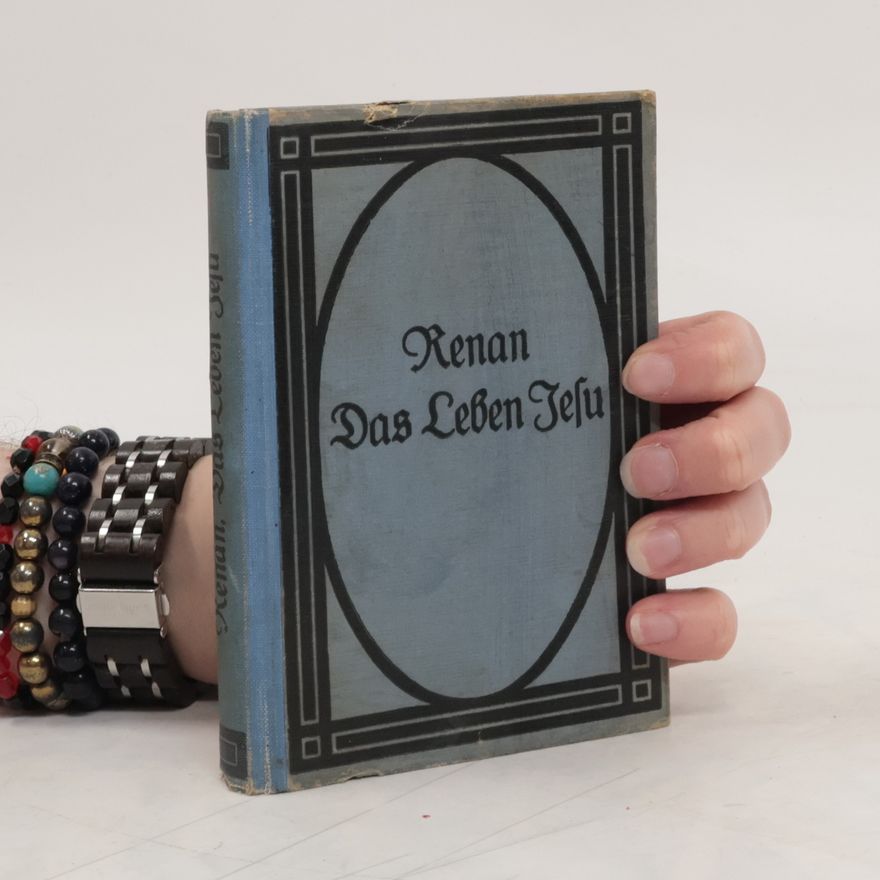 Ernst Renan Das Leben Jesu