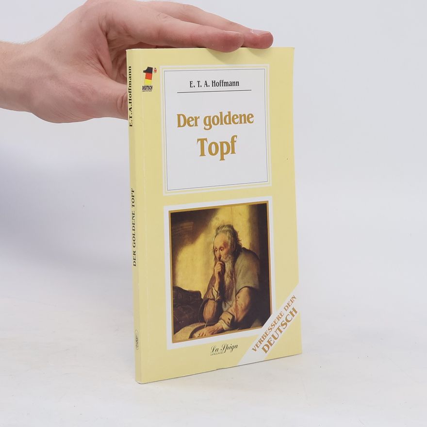 E. T. A. Hoffmann Der goldene Topf