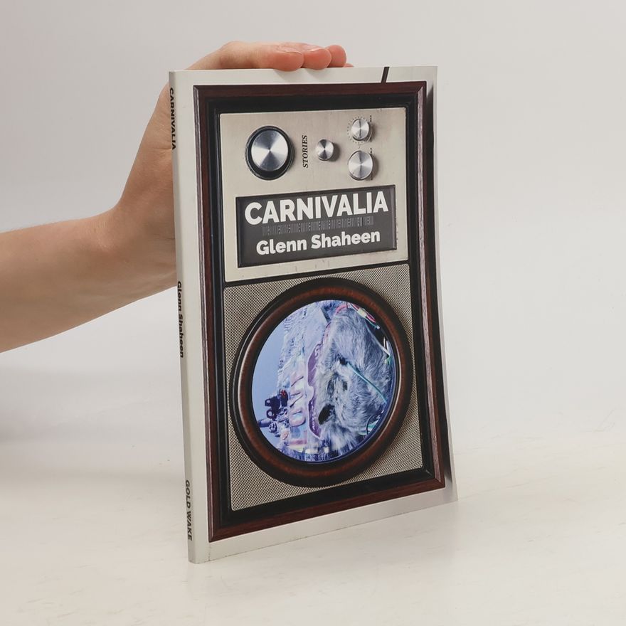 Glenn Shaheen Carnivalia